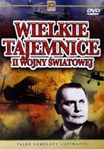 Wielkie Tajemnice II Wojny Światowej 21: Tajne samoloty Luftwaffe [DVD]