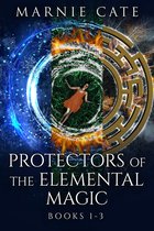 Protectors of the Elemental Magic - Protectors of the Elemental Magic - Books 1-3