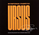 Dominik Core Strycharski: Symfonia Fabryki Ursus [CD]