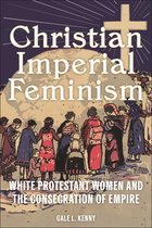 North American Religions- Christian Imperial Feminism