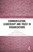 Routledge Studies in Trust Research- Communication, Leadership and Trust in Organizations