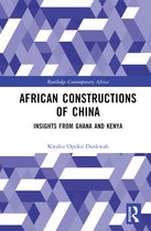 Routledge Contemporary Africa- African Constructions of China
