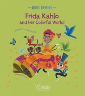 Mini Genius- Frida Kahlo and her Colorful World!