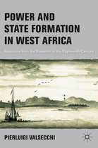 Power And State Formation In West Africa