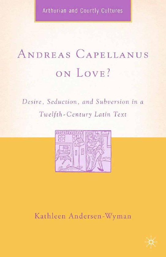 Foto: Arthurian and courtly cultures andreas capellanus on love 