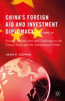 China's Foreign Aid and Investment Diplomacy