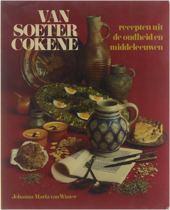 9789022842911 - Van Soeter Cokene: Recepten uit de oudheid en middeleeuwen