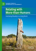 Palgrave Studies in Anthropology of Sustainability- Relating with More-than-Humans