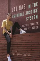 Latina/o Sociology- Latinas in the Criminal Justice System