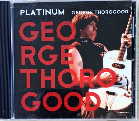 Platinum - George Thorogood
