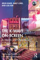 Routledge Studies in East Asian Translation-The K-Wave On-Screen