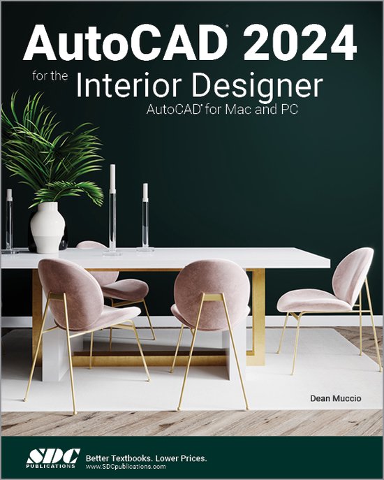 AutoCAD 2024 for the Interior Designer 9781630576028 Dean Muccio