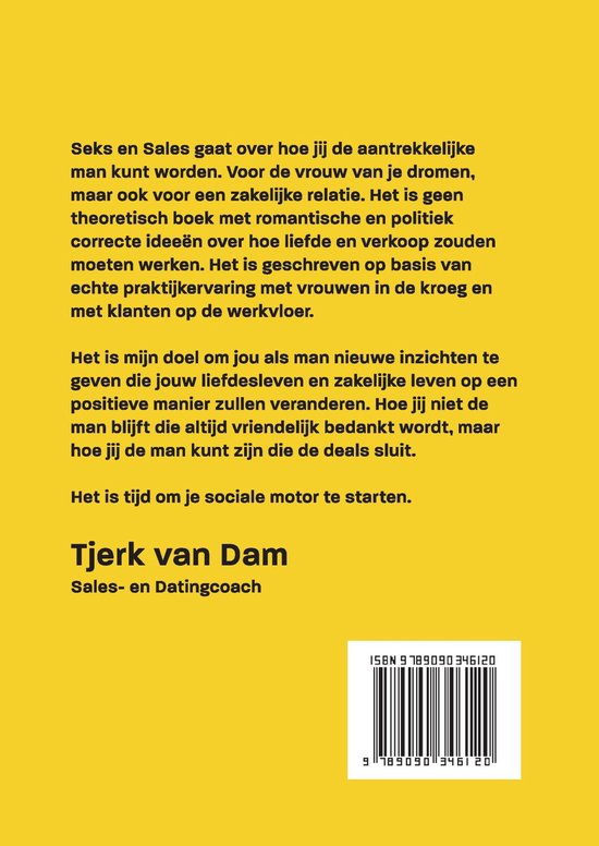 Achterkant boekcover met gele achtergrond. Tekst over 'Seks en Sales' door Tjerk van Dam, Sales- en Datingcoach. ISBN 9789090346120.