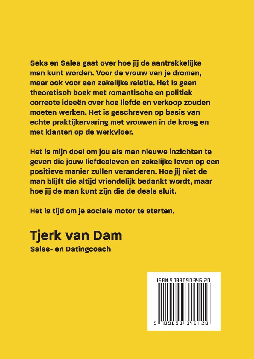 Achterkant boekcover met gele achtergrond. Tekst over 'Seks en Sales' door Tjerk van Dam, Sales- en Datingcoach. ISBN 9789090346120.