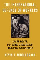 Woodrow Wilson Center Series-The International Defense of Workers