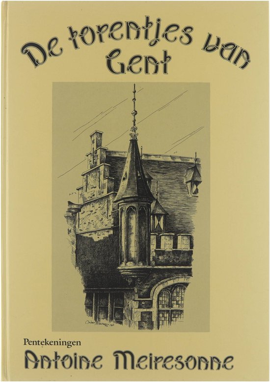 De torentjes van Gent: pentekeningen 1985 - 1987