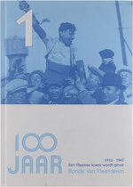 100 jaar Ronde van Vlaanderen deel 1: 1913 - 1947 Een Vlaamse koers wordt groot