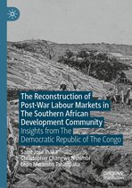 The Reconstruction of Post-War Labour Markets in The Southern African Development Community