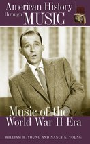 American History through Music- Music of the World War II Era