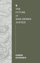 The FUTURES Series-The Future of War Crimes Justice