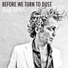 Sean Hayes - Before We Turn To Dust (CD)