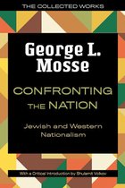 The Collected Works of George L. Mosse- Confronting the Nation
