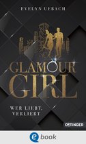 Glamour Girl 1 - Glamour Girl 1. Wer liebt, verliert