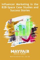 Influencer Marketing in the B2B Space Case Studies and Success Stories