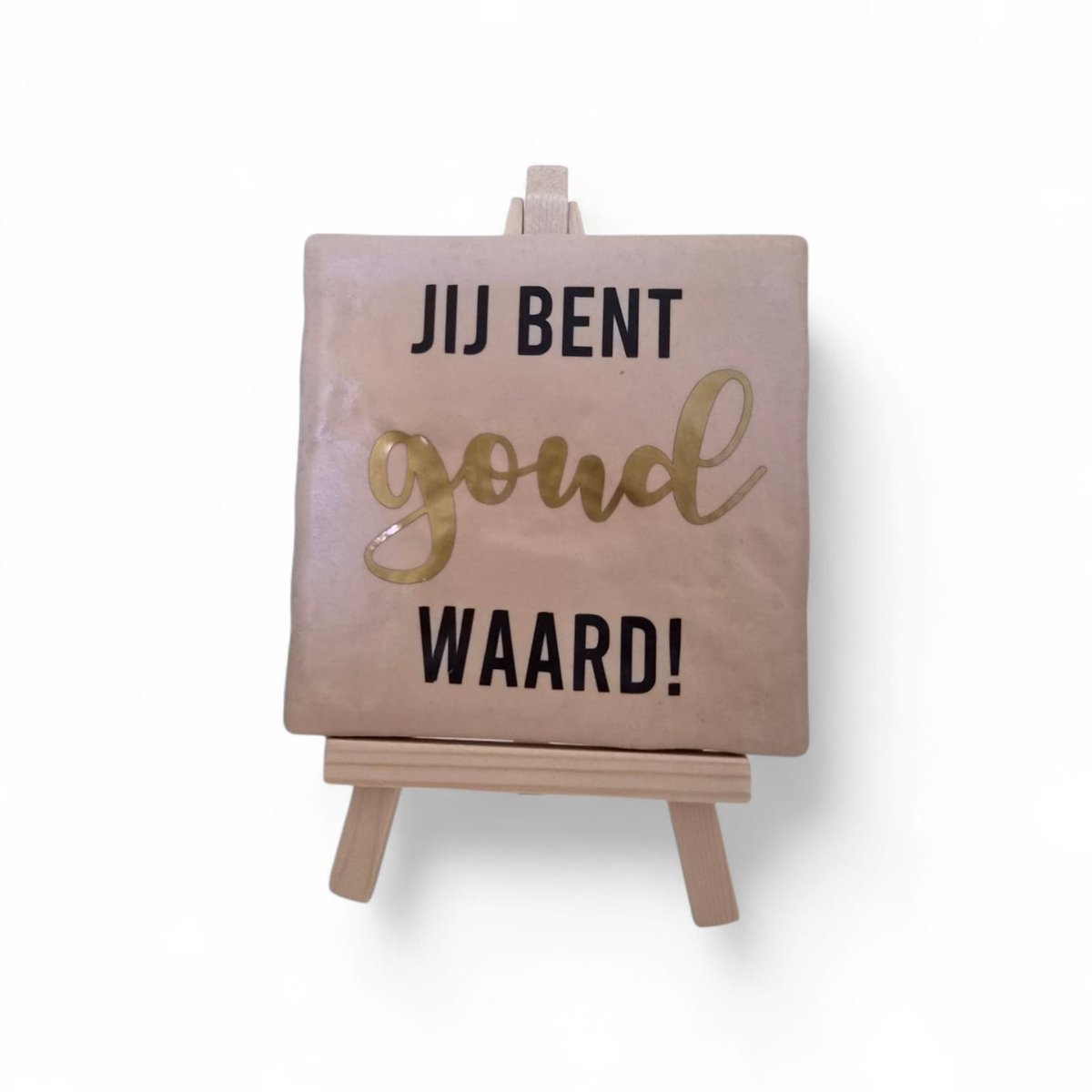 Troubadot | Tegeltje met tekst | Jij bent Goud waard | zand |inclusief tegelhouder spreuktegel | tegel met quote | tegeltjeswijsheden | cadeau