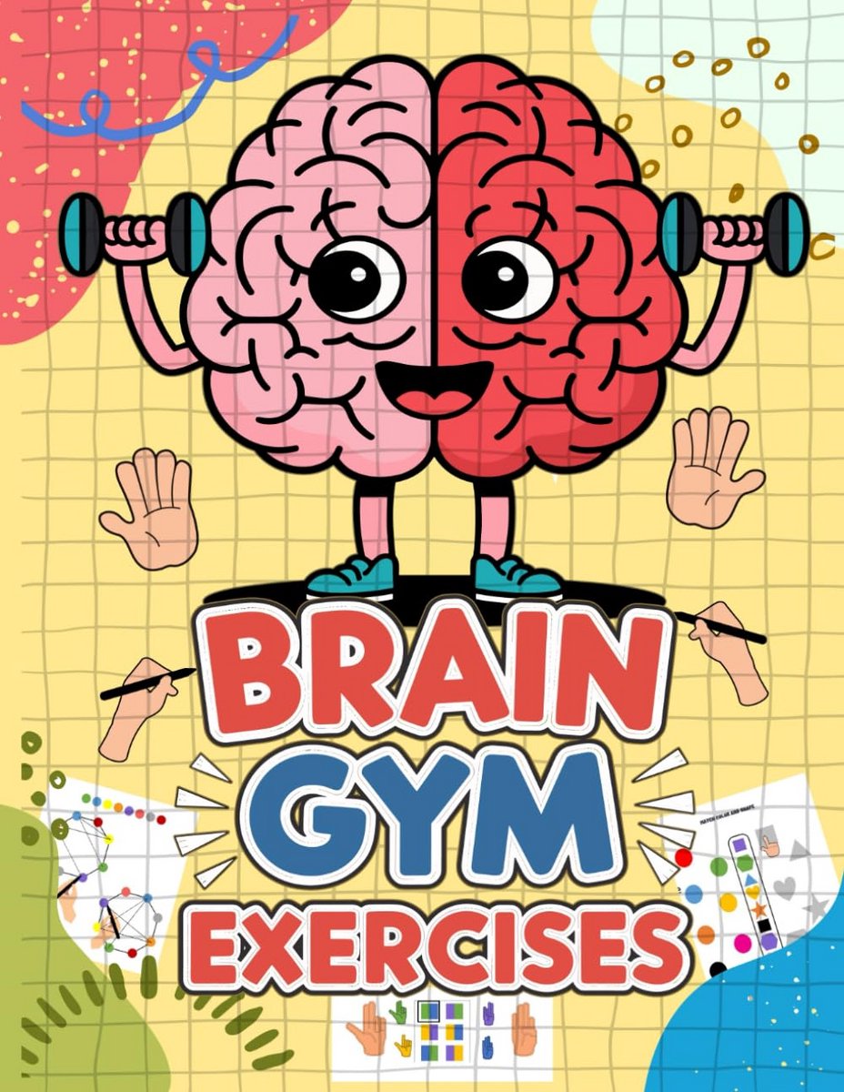 Brain Gym Exercises: Boost Bilateral Coordination, Hand-Eye Coordination & Cognitive Skills: Finger Exercises for Focus, Learning, and Left-Right Brain Development—Workbook for Kids & Adults