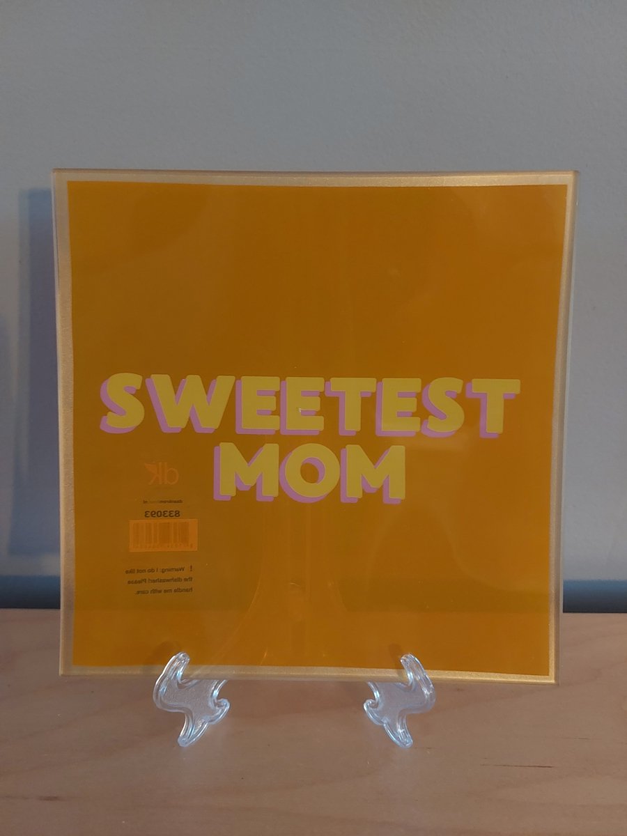 leuk bordje met de tekst : sweetest mom