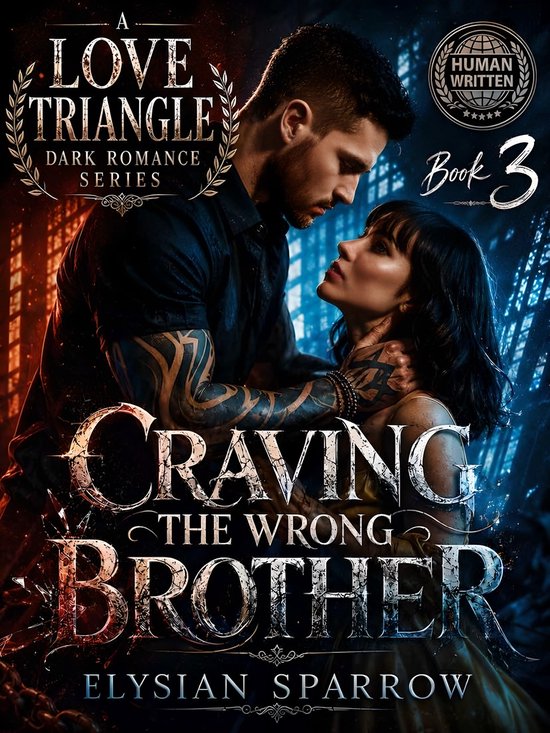 A Love Triangle Dark Romance Series 3 - Craving The Wrong Brother