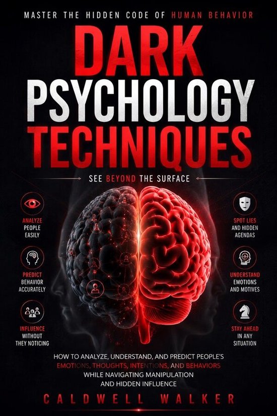 Dark Psychology Techniques: How to Analyze, Understand, and  ... - cover