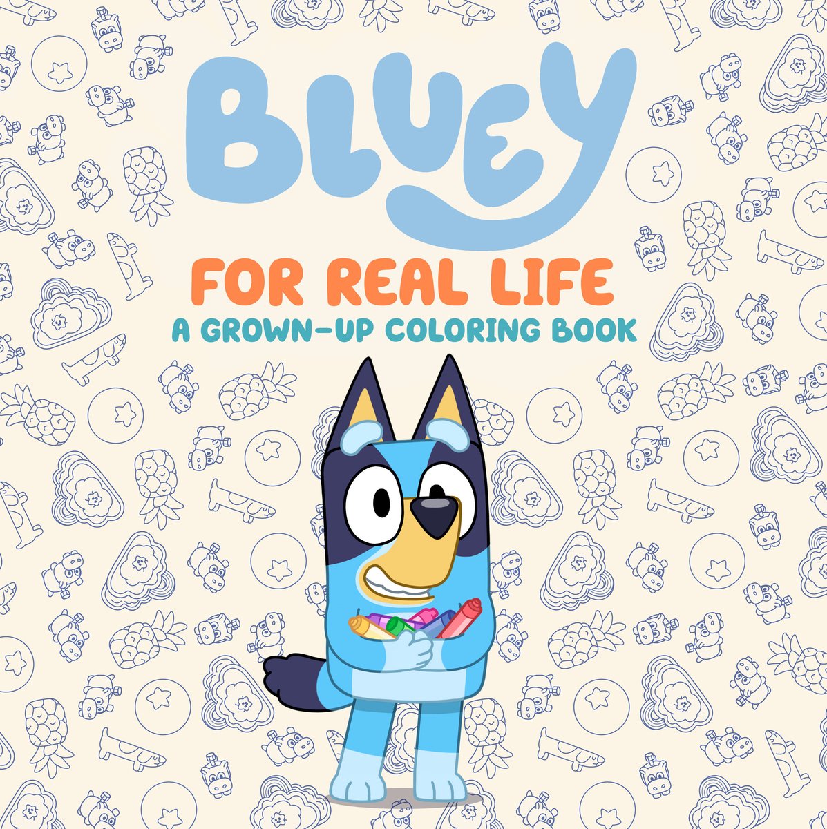Bluey- Bluey, For Real Life, A Coloring Book