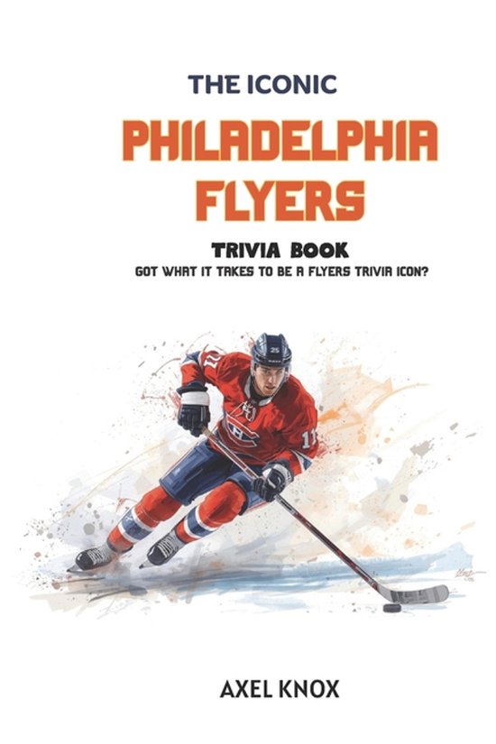 The Iconic Sports Trivia Collection- Philadelphia Flyers - cover