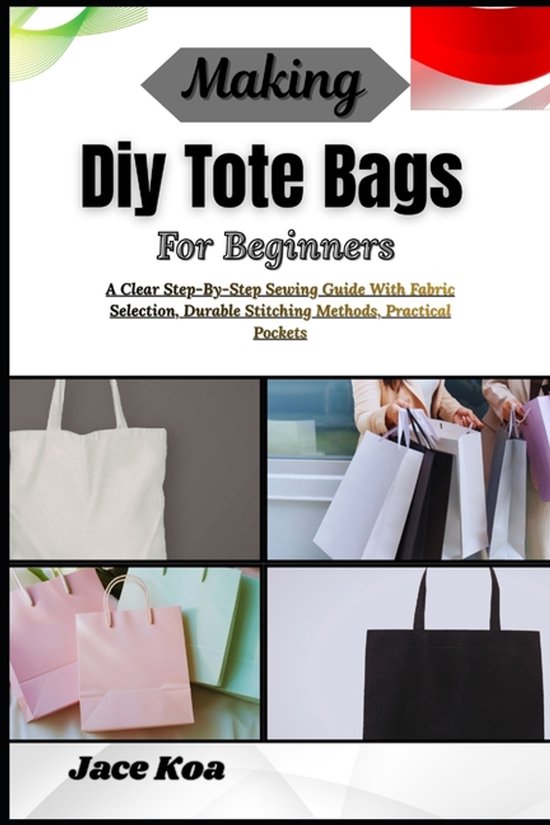 Making Diy Tote Bags For Beginners - cover