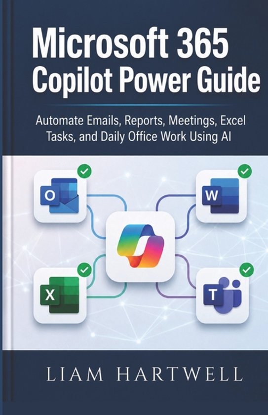 Boek "Microsoft 365 Copilot Power Guide" door Liam Hartwell, met Office-logo's.