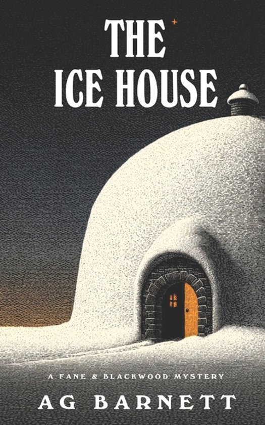 The Fane and Blackwood Mysteries-The Ice House - cover
