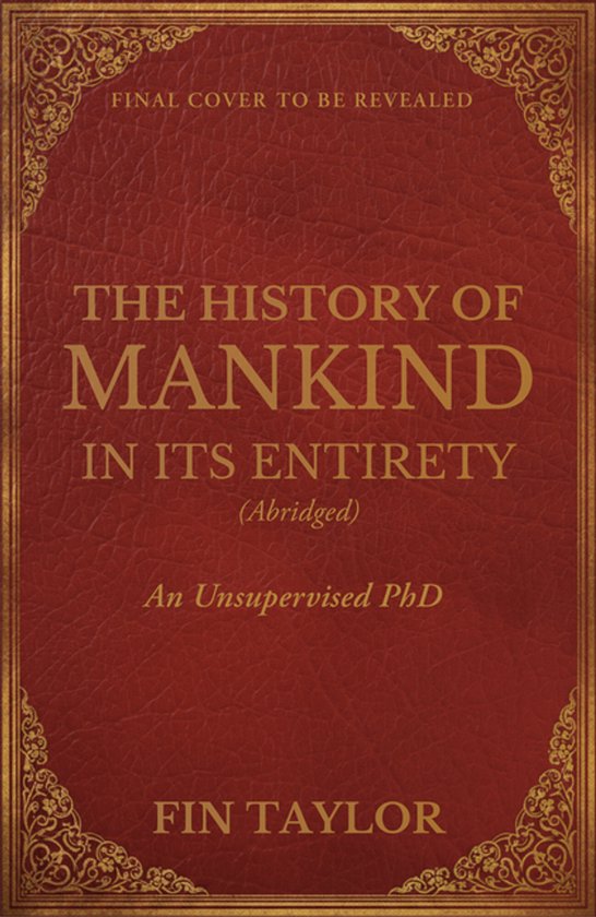 The History of Mankind in Its Entirety (Abridged) - cover