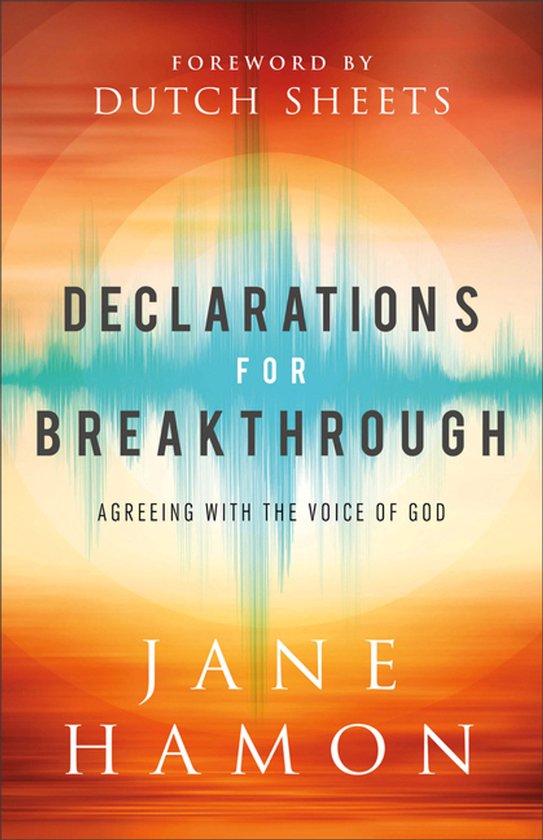 Boekomslag met de titel 'Declarations for Breakthrough' en ondertitel 'Agreeing with the Voice of God' door Jane Hamon. Op de achtergrond een grafische weergave van geluidsgolven.
