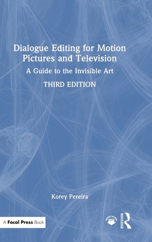 Dialogue Editing for Motion Pictures and Television - cover