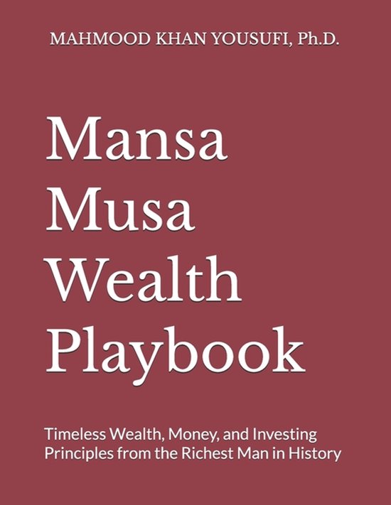 Mansa Musa Wealth Playbook