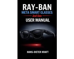 Kraft User Guides- RAY-BAN Meta Smart Glasses 2nd Gen USER MANUAL