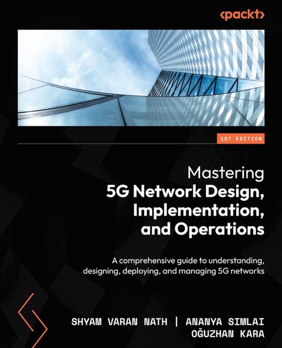 Mastering 5G Network Design, Implementation, and Operations - cover