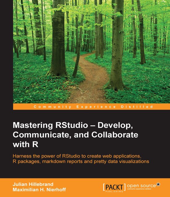 Mastering RStudio: Develop, Communicate, and Collaborate wit ... - cover