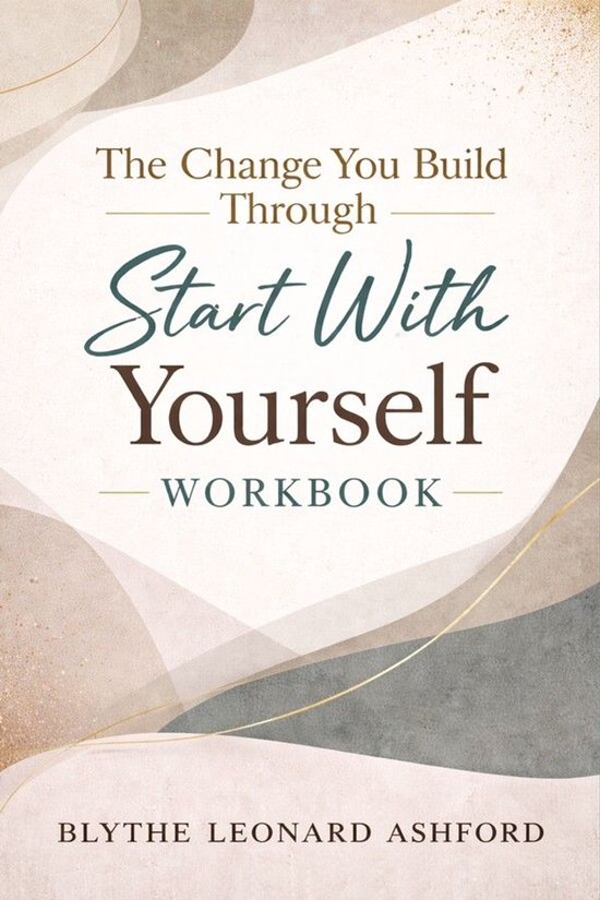 The Change You Build Through Start With Yourself - cover