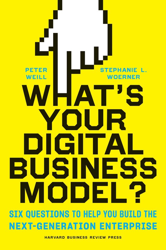 What's Your Digital Business Model?: Six Questions to Help Y ... - cover