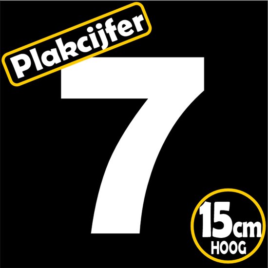 Wit cijfer 7 op zwarte achtergrond, 'Plakcijfer' en '15cm HOOG' in gele cirkel.