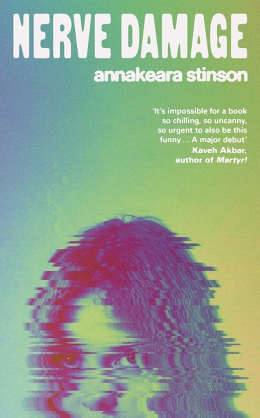 Livre "Nerve Damage" d'annakeara stinson avec une image floue de visage de style glitch dans des tons violets, bleus et verts.
