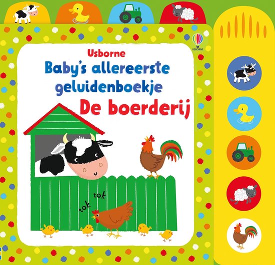 Baby's allereerste geluidenboekje De boerderij. Met een koe, haan, kip en kuikens.